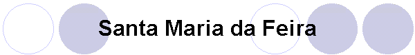 Santa Maria da Feira